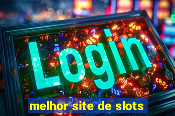 melhor site de slots