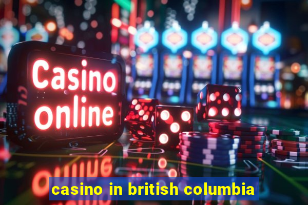 casino in british columbia