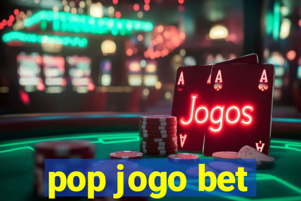 pop jogo bet