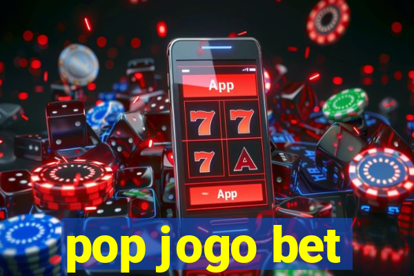 pop jogo bet