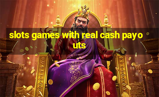 slots games with real cash payouts