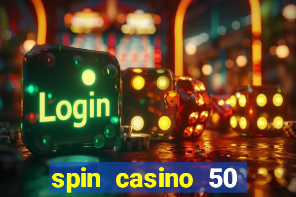 spin casino 50 free spins