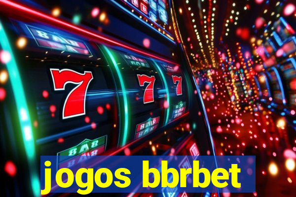 jogos bbrbet