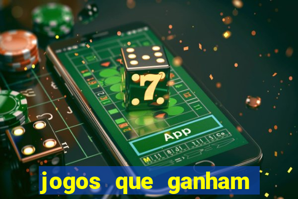 jogos que ganham dinheiro de gra?a