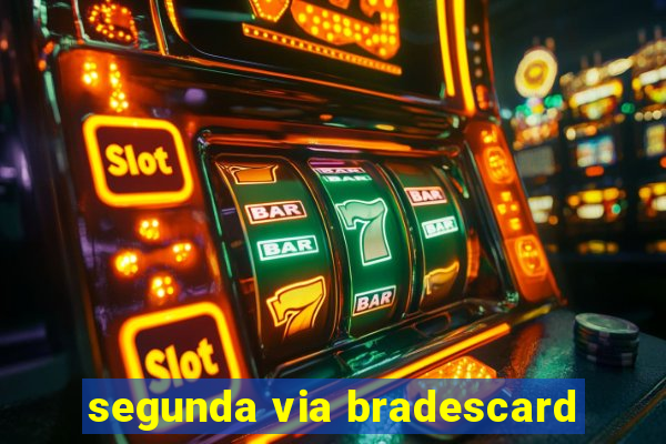 segunda via bradescard