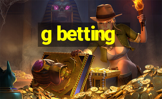 g betting