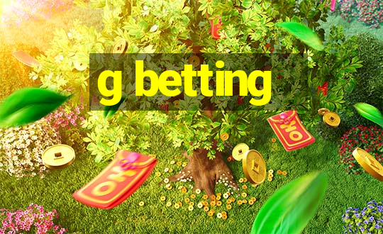 g betting