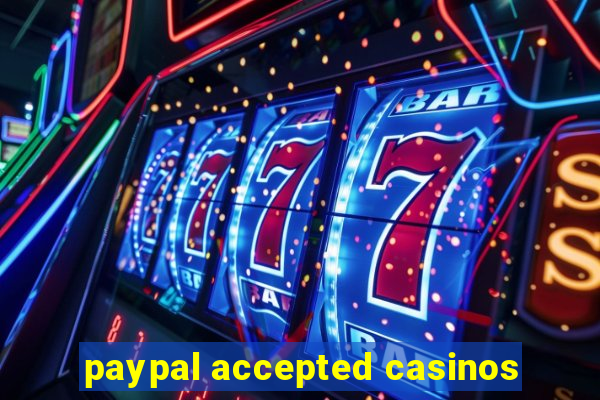 paypal accepted casinos