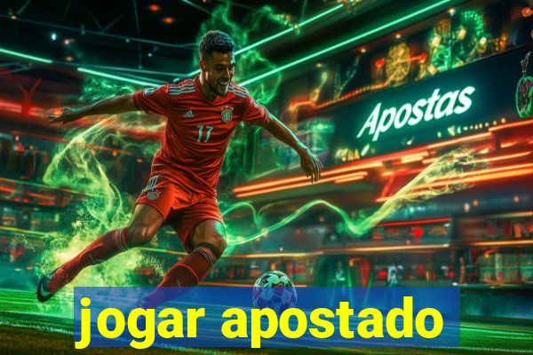 jogar apostado