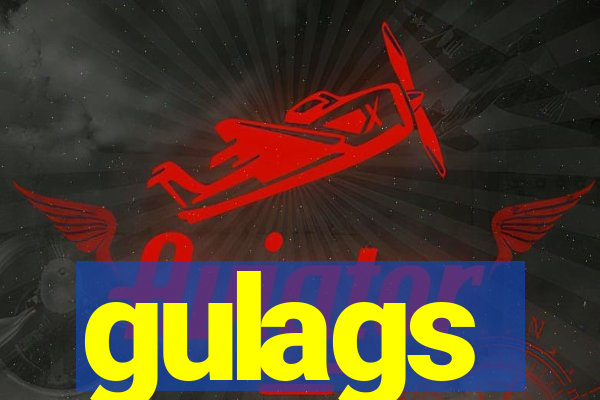 gulags