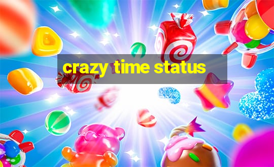 crazy time status