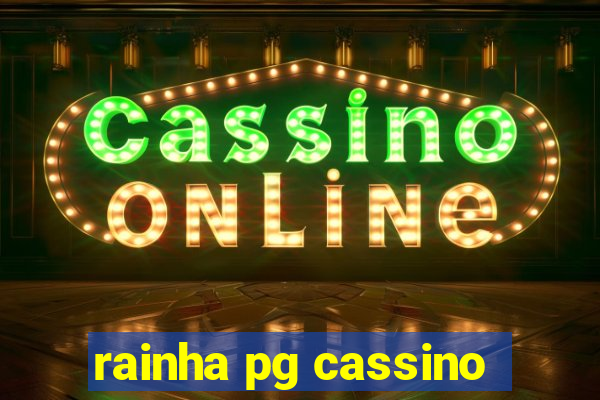 rainha pg cassino