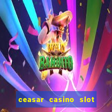 ceasar casino slot win real money