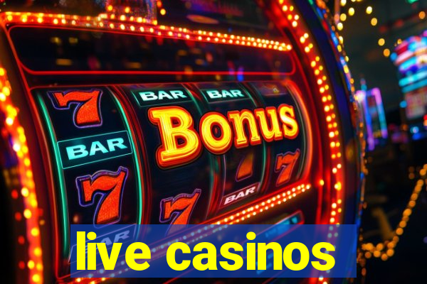 live casinos