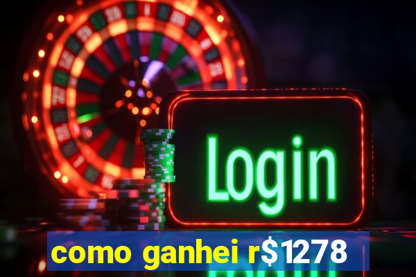 como ganhei r$1278