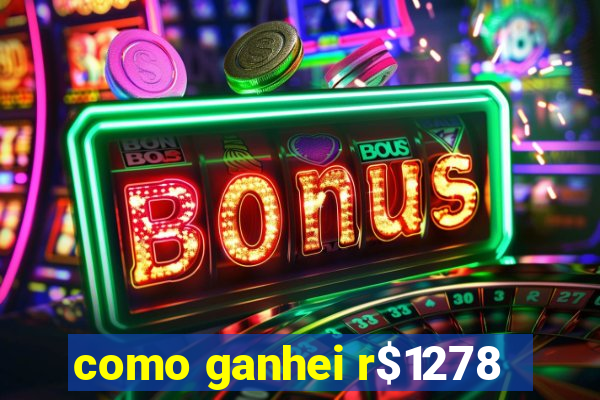 como ganhei r$1278