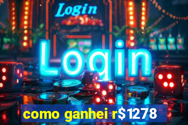 como ganhei r$1278