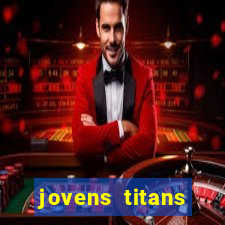 jovens titans cavando fortunas