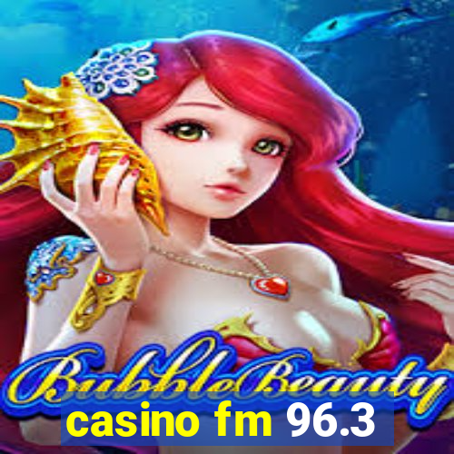 casino fm 96.3