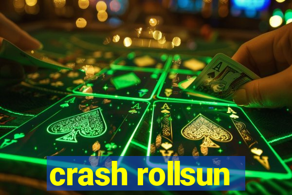 crash rollsun