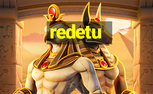 redetu