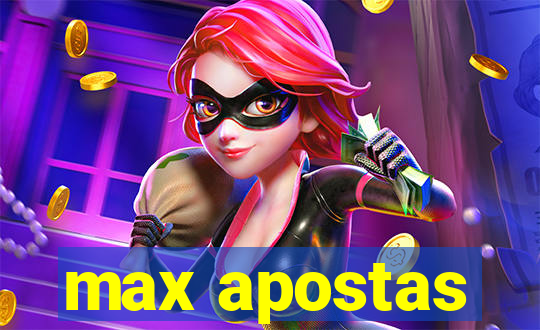 max apostas