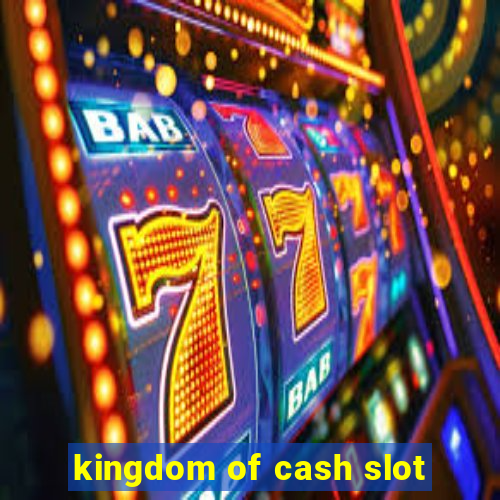 kingdom of cash slot