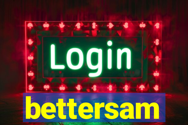 bettersam