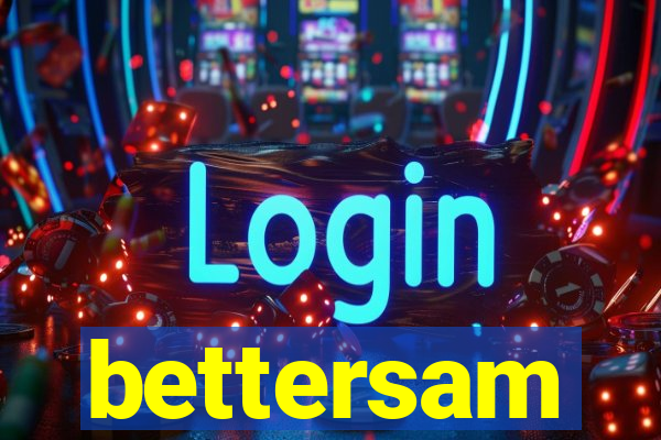 bettersam