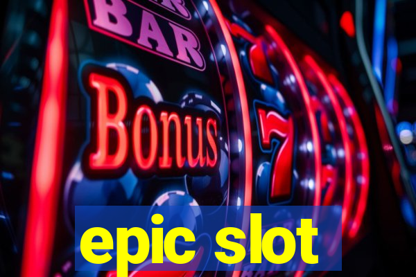 epic slot