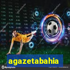 agazetabahia