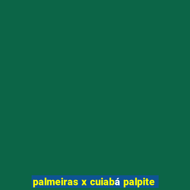 palmeiras x cuiabá palpite