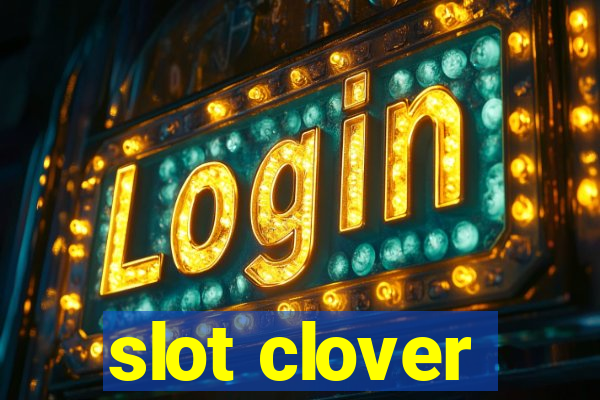 slot clover