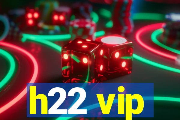 h22 vip