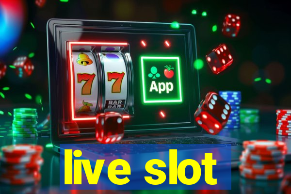 live slot