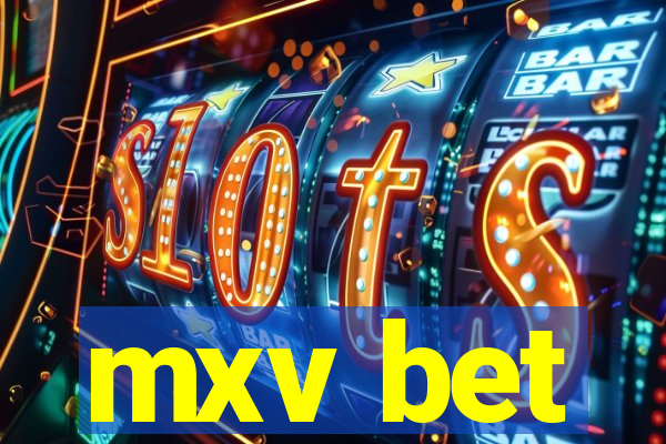 mxv bet