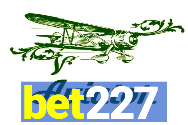 bet227