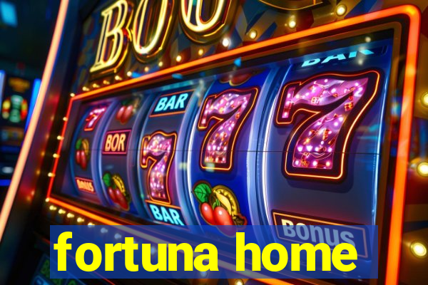 fortuna home