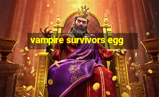 vampire survivors egg