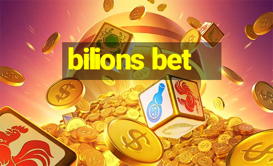 bilions bet