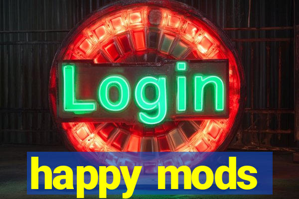 happy mods