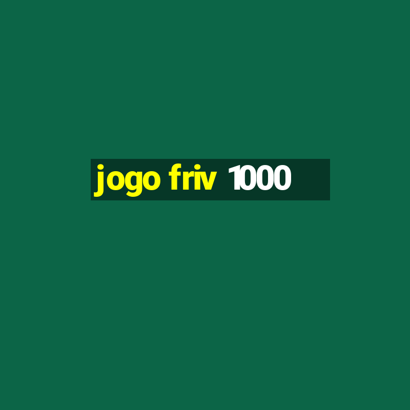 jogo friv 1000