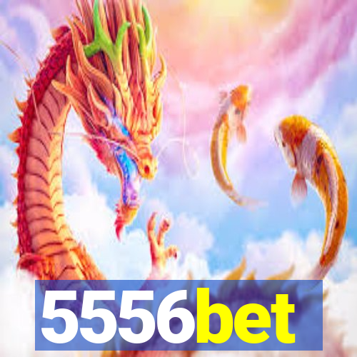 5556bet