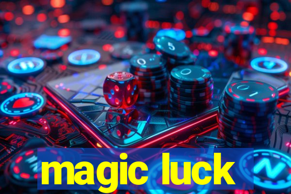 magic luck