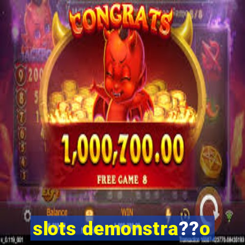 slots demonstra??o