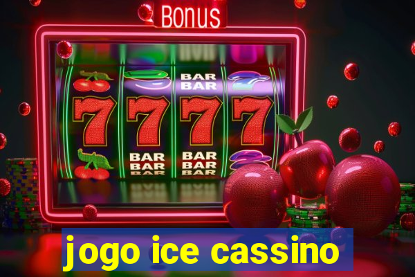 jogo ice cassino