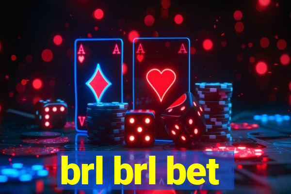 brl brl bet