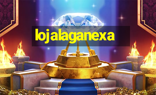 lojalaganexa