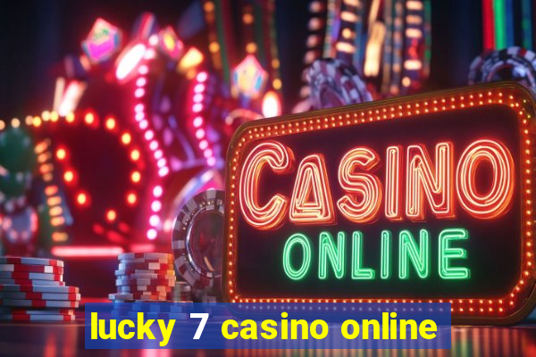 lucky 7 casino online