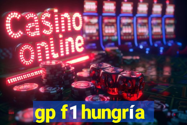 gp f1 hungría